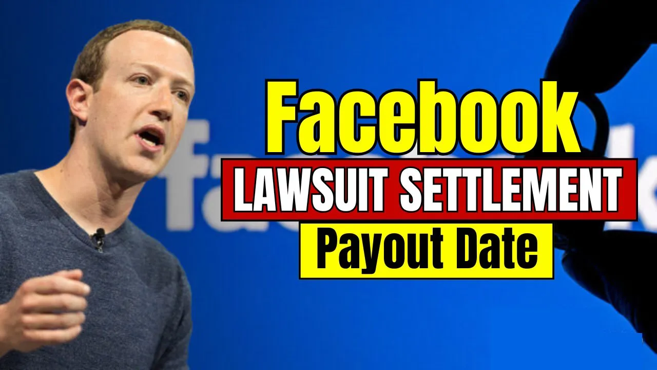 Facebook Lawsuit Settlement Payout Date